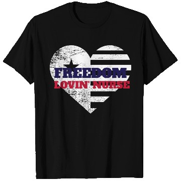 Discover Freedom Lovin' Nurse T Shirts