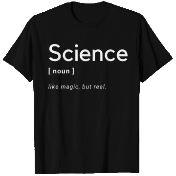 Discover Science Like Magic But Real T Shirts