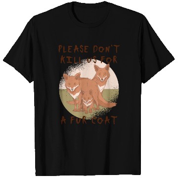 Discover Please Don t Us For A Fur Coat T Shirts
