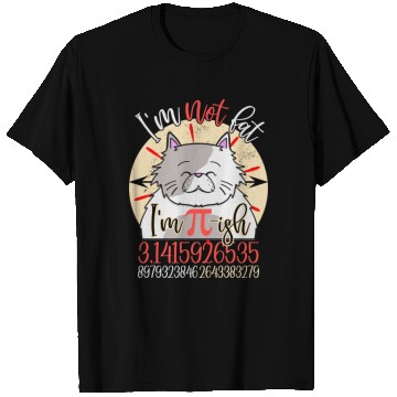 Discover Pi Day Math Lover I m Not Fat I m Just Fluffy T Shirts