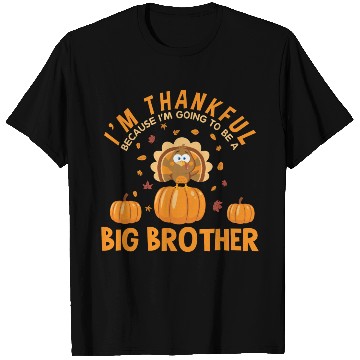 Discover Thanksgiving Going To Be A Big Brother Pregnant T Shirts
