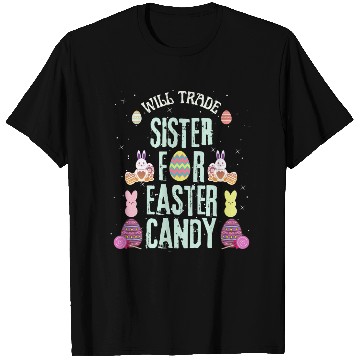 Discover Will Trade Sister For Easter Candy T Shirts