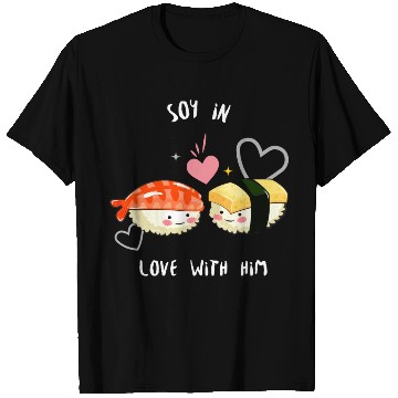 Discover Soy In Love With Him T Shirts