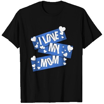 Discover I Love My Mom T Shirts