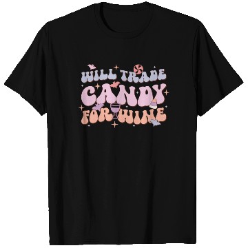 Discover Will Trade Candy For Wine, Happy Halloween Day T Shirts