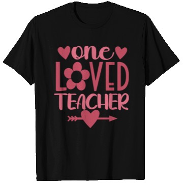 Discover One Loved Teacher Valentine Teacher T Shirts