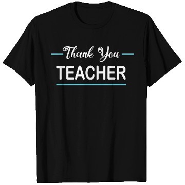 Discover Thank You Teacher T Shirts