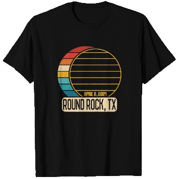 Discover Total Solar Eclipse Texas Round Rock April 28 2024 T Shirts