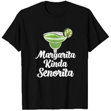 Discover Margarita Kinda Senorita T Shirts