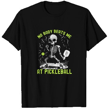 Discover No Body Beats Me At Pickleball Halloween Skeleton T Shirts