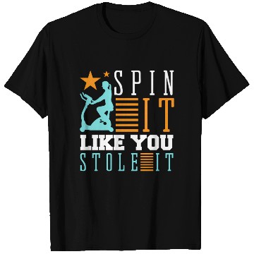 Discover Spin It Like You Stole It Gym Workout Muscle Stati T Shirts