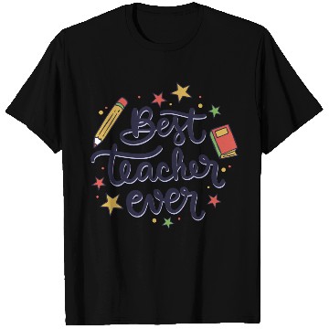 Discover Best Teacher Ever , Teacher T Shirts