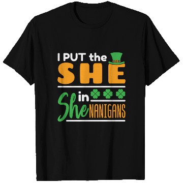 Discover I Put The She In Shenanigans St Patrick'S Day T Shirts