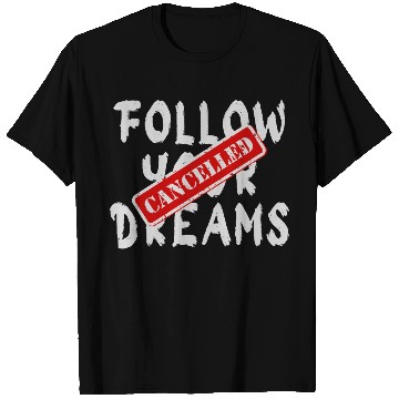 Discover Banksy Street Art Qoute Your Dreams Cancelled T Shirts