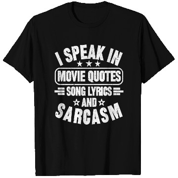 Discover I Speak In Movie Quotes Song Lyrics And Sarcasm T Shirts