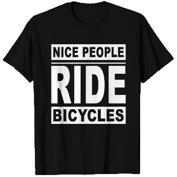 Discover Cycling Nice People Ride Bicycles T Shirts