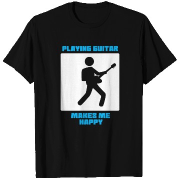 Discover Playing Guitar Makes Me Happy T Shirts