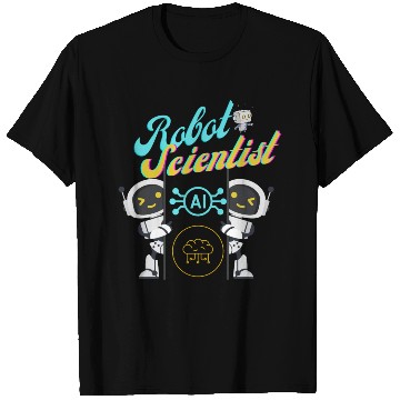 Discover The robot scientist T Shirts