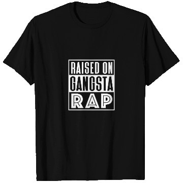 Discover Raised On Gangsta Rap T Shirts