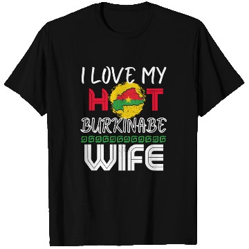 Discover Funny I Love My Hot Burkinabe Wife Husband T Shirts
