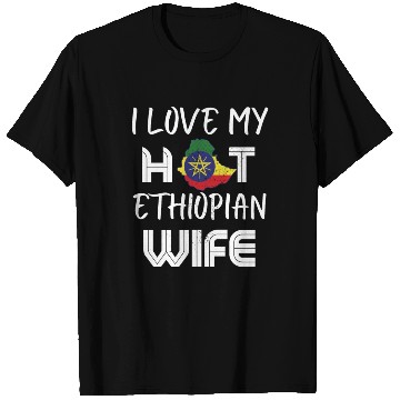 Discover Funny I Love My Hot Ethiopian Wife Husband T Shirts