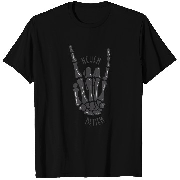 Discover Never better skeleton T Shirts