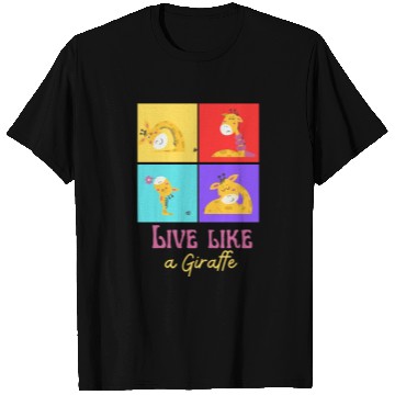Discover live like a giraffe T Shirts