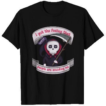 Discover People Are Avoiding Me Grim Reaper T Shirts