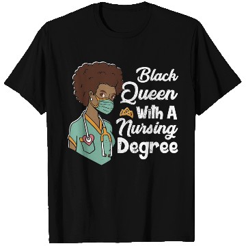 Discover Black Queen With A Nursing Degree T Shirts