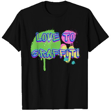 Discover Love to graffiti, street art T Shirts