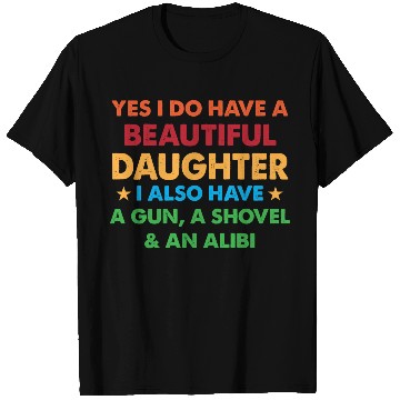 Discover Yes I Do Have A Beautiful Daughter T Shirts