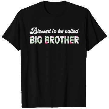 Discover Blessed To Be Called Big Brother T Shirts