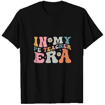 Discover In My PE Teacher Era - Fitness and Fun Through T Shirts