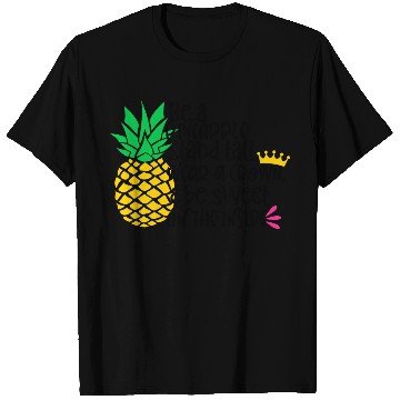 Discover Be A Pineapple Stand All Wear A Crown Be Sweet On T Shirts