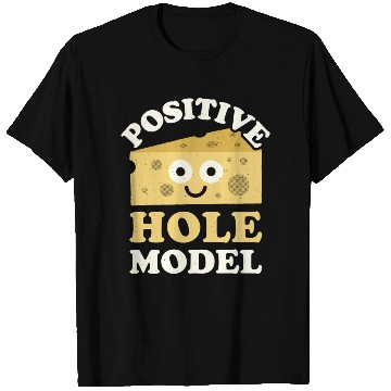 Discover Positive Hole Model Swiss Cheese Lover T Shirts