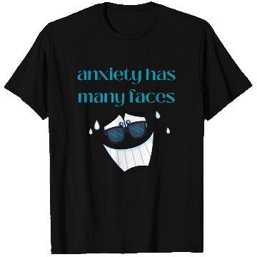 Discover anxiety has many faces T Shirts