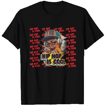 Discover Hip Hop Is Cool Quotes And Awesome Design T Shirts