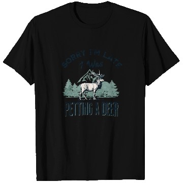 Discover Sorry I'm Late I was petting a Deer Funny Camper T Shirts