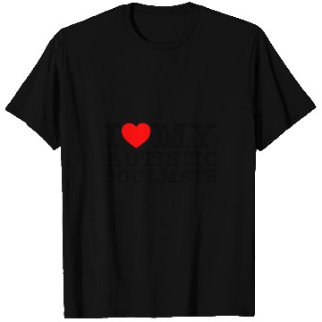 Discover I Love My Autistic Soulmate T Shirts
