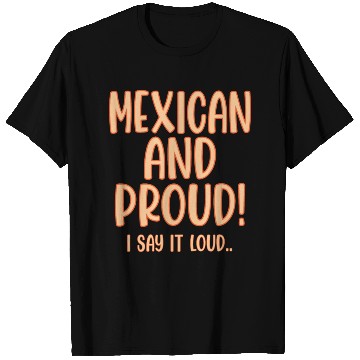 Discover Mexican and Proud T Shirts