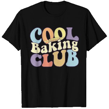 Discover Cool Baking Club Baker Team Pastry Chef Squad T Shirts
