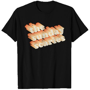 Discover Sunday Scaries Typography T Shirts