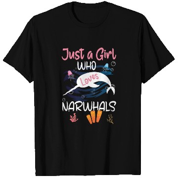 Discover Narwhal Just a Girl Who Loves Narwhals T Shirts