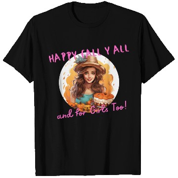 Discover Happy Fall Ya All Girl Power in Autumn with Pie T Shirts