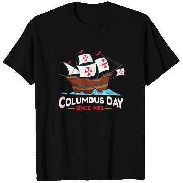 Discover Columbus Day Since 1492 T Shirts