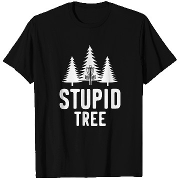 Discover Stupid Tree Disc Golf Funny Frisbee Golf Gift T Sh T Shirts