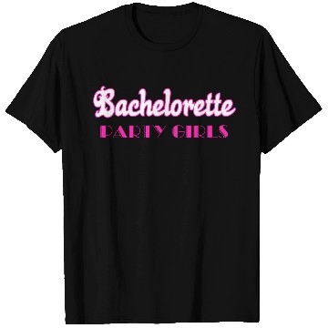 Discover Bachelorette party girls T Shirts