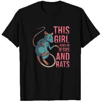 Discover Rat This Girl Runs On Jesus And Rats T Shirts
