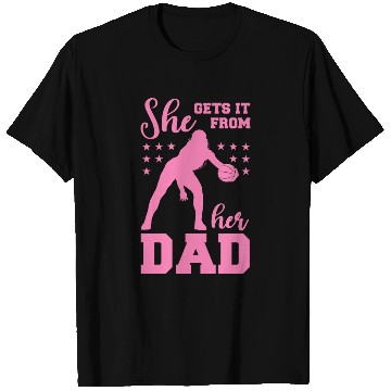 Discover She Gets It From Her Dad T Shirts