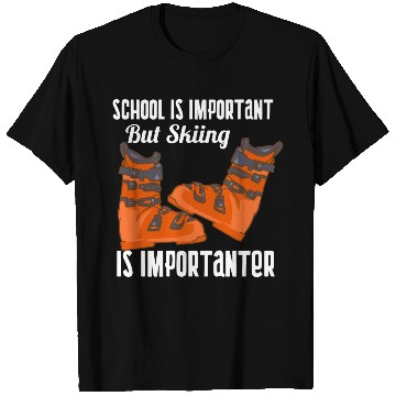 Discover School Is Important But Skiing Is Importanter T Shirts